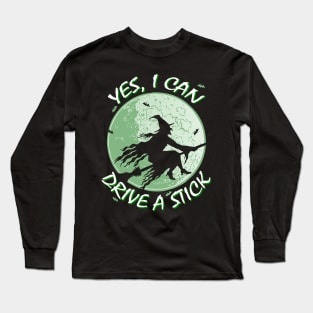 Funny Witch Broomstick Drive a Stick Long Sleeve T-Shirt